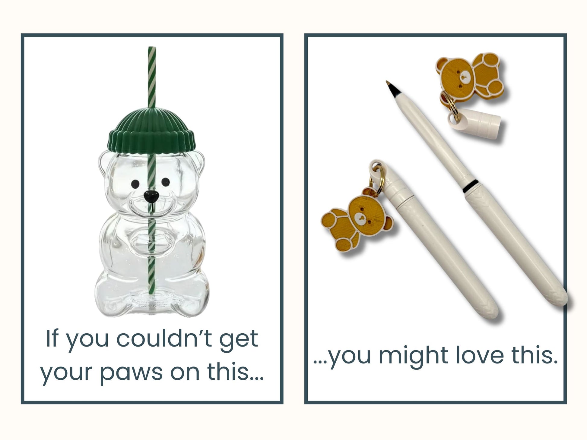 Two product images with text: a bear-shaped bottle with a straw and a pen set with teddy bear charms.